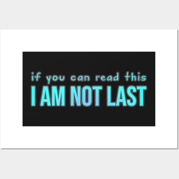 Sports: if you can read this I am not last (backside print, blue) Wall Art by bobdijkers